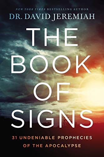 Le Livre des Signes: 31 Prophéties Indéniables de l'Apocalypse