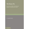 thumbnail image 1 of The House-fly : Musca Domestica Linn: Its Structure, Habits, Development, Relation to Disease and Control, 1 of 2