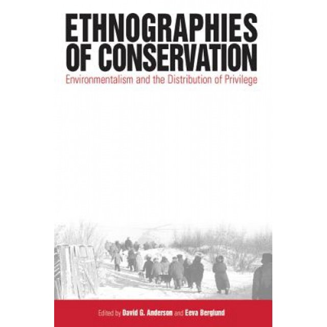 Ethnographies de la Conservation, l'Environnementalisme et la Répartition des Privilèges