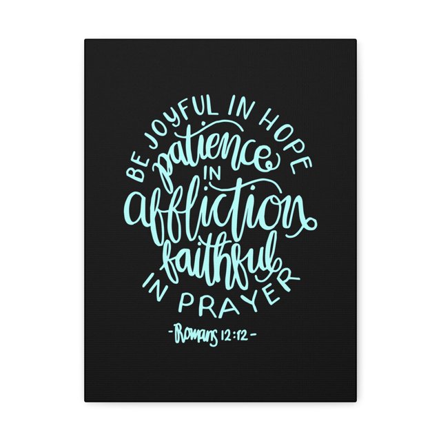 Scripture Canvas Be Joyful In Hope Romans 12:12 Christian Wall Art Bible Verse Print Ready To Hang
