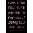 thumbnail image 1 of Tout Ce Que Vous Avez Jamais Voudre Savoir sur les Zombies, 1 of 3