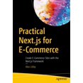thumbnail image 1 of Practical Next.js for E-Commerce: Create E-Commerce Sites with the Next.js Framework, 1 of 1
