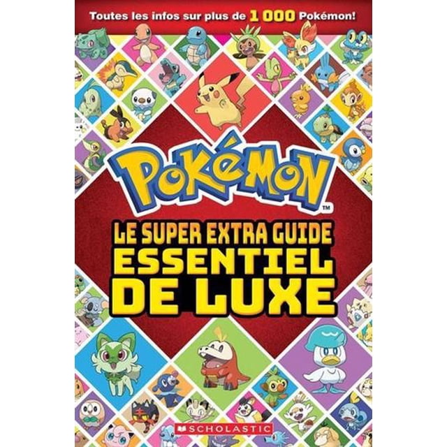 Pokemon Deluxe Essential Super Extra Guide juvenile nonfiction book cover showing Pikachu centered on a red diamond background with bold yellow French title text and colorful diamond frames featuring over 30 Pokemon characters, published by Scholastic.