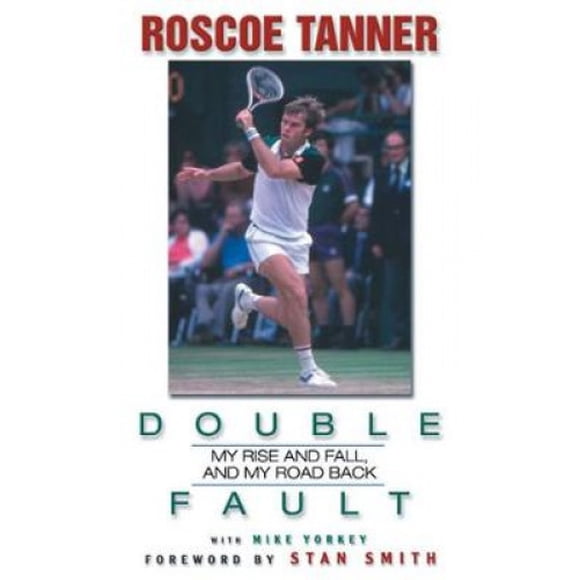 Double Fault: My Rise and Fall, and My Road Back