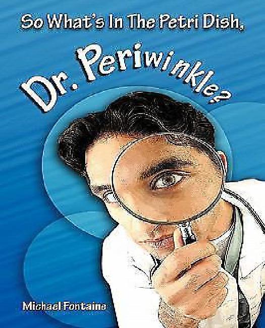 Qu'est-ce Qu'il Y A dans la Plat Pétri, Dr. Pervenche?