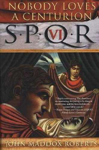 Spqr VI: Nobody Loves a Centurion (SPQR)