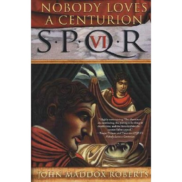 Spqr VI: Nobody Loves a Centurion (SPQR)