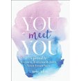 thumbnail image 3 of You Meet You: A Journal to Unlock, Explore & Love Your Inner Self, 3 of 6