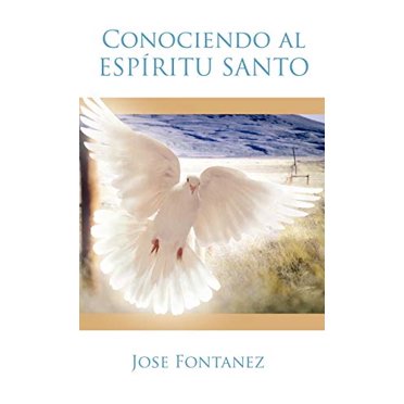 Conociendo al Espiritu Santo (Spanish Edition)