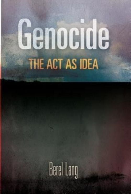 Génocide : l'Acte comme Idée (Pennsylvanie Étude des Droits de l'Homme (Relié))