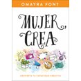 thumbnail image 1 of Mujer, Crea: Despierta Tu Capacidad Creativa [Spanish], 1 of 1