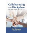 thumbnail image 2 of Collaborer sur le Lieu de Travail: un Guide pour Créer de Meilleures Équipes, 2 of 2