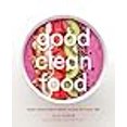 thumbnail image 3 of Good Clean Food: Super Simple Plant-Based Recipes for Every Day, 3 of 3