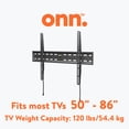 thumbnail image 2 of onn. 50 in.–86 in./127 cm–218,44 cm Fixed TV Wall Mount, UL Listed, 2 of 12