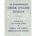 thumbnail image 1 of Un Lexicon Intermédiaire Grec-Anglais: Fondé sur la 7e Édition de Ciddell et Scott Lexicon Grec-Anglais 1889, 1 of 1