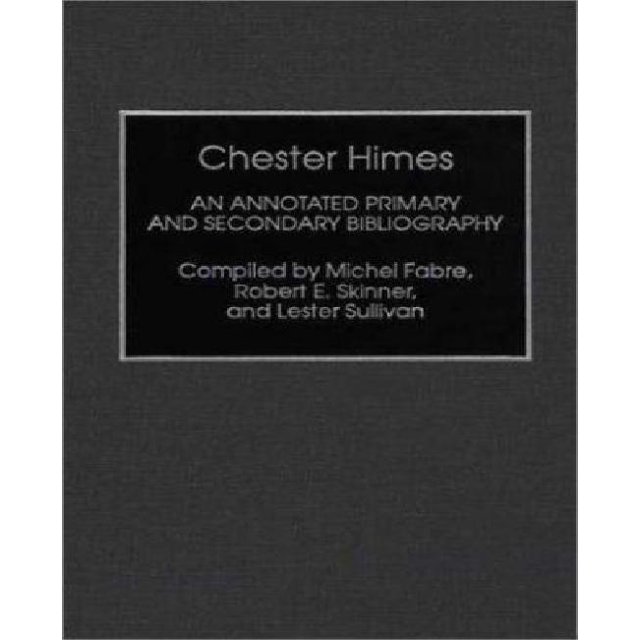 Chester Himes : Bibliographie Annotée Primaire et Secondaire, Vol. 30