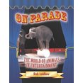 thumbnail image 4 of Parade, le Monde Caché des Animaux dans le Divertissement, 4 of 4