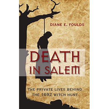 Death in Salem: la Vie Privée derrière la Chasse aux Sorcières de 1692