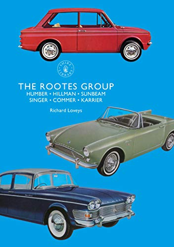 Le Groupe Racines: Humber, Hillman, Sunbeam, Chanteur, Commer, Karrier (Bibliothèque du Comté)