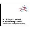 thumbnail image 1 of 101 Things I Learned® in Advertising School, 1 of 4
