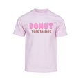 thumbnail image 1 of Mens Donut Talk to Me! Short-Sleeve T-Shirt - Pink - Small, 1 of 1