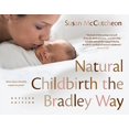 thumbnail image 1 of Natural Childbirth the Bradley Way: Revised Edition, 1 of 1