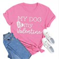 thumbnail image 1 of Tittly T-Shirts pour Femmes T-Shirts Graphiques Saint-Valentin Mon Chien Est Mon Valentin Imprimé Chandail Décontracté Imprimé Col Rond T-Shirt Chandail pour Femme T-Shirt T-Shirts Chemises Hauts pour Femmes Rose Vif G, 1 of 8