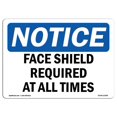 thumbnail image 1 of SignMission OS-NS-A-1218-L-12384 12 x 18 in. OSHA Notice Sign - Face Shield Required At All Times, 1 of 1