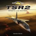 thumbnail image 1 of TSR2 - Britain's Lost Bomber, 1 of 1