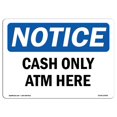 thumbnail image 1 of SignMission OS-NS-A-1218-L-10446 12 x 18 in. OSHA Notice Sign - Cash Only ATM Here, 1 of 1
