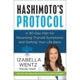 thumbnail image 4 of Hashimoto Protocole: un Plan de 90 Jours pour Inverser les Symptômes de la Thyroïde et Récupérer Votre Vie, 4 of 6