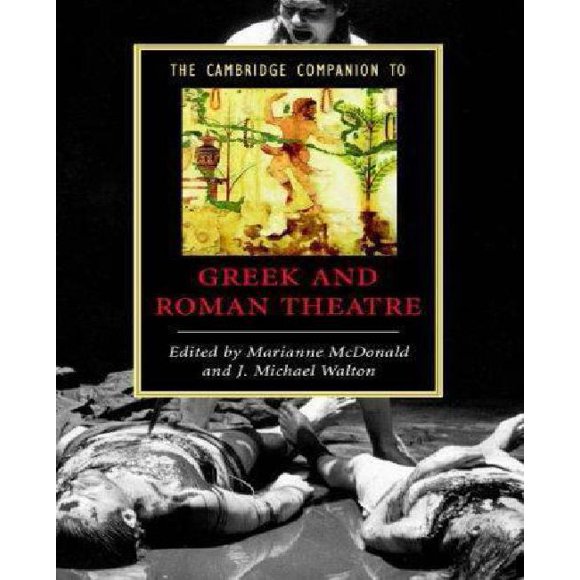 The Cambridge Companion to Greek and Roman Theatre