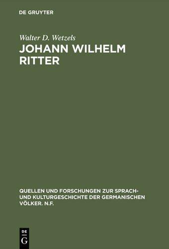 Johann Wilhelm Ritter, Physik im Wirkungsfeld der deutschen Romantik