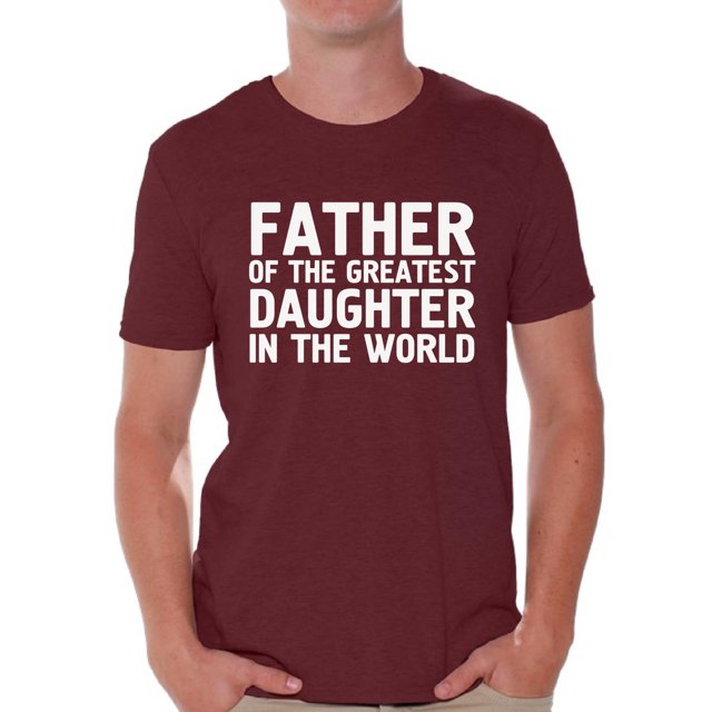 Awkward Styles Men's Father Of The Greatest Daughter In The World Graphic T-shirt Tops Proud Dad Gift