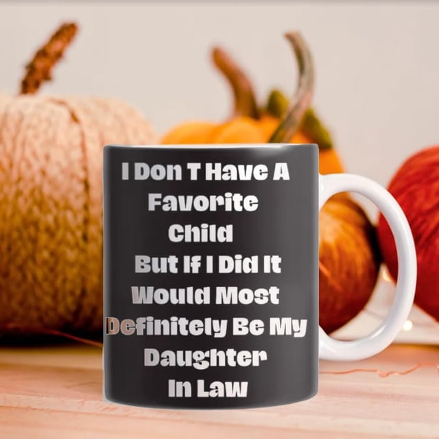 EGNMCR Cups Vintage I Don't Have A Favorite Child Daughter In Mug Mug lettering
