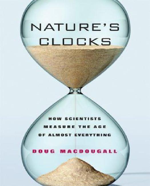 Horloges de la Nature: Comment les Scientifiques Mesurent l'Ge de Presque Tout