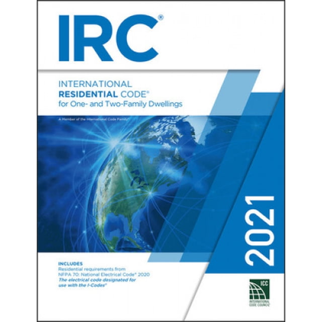La Couverture du Livre de Codes Résidentiels Internationaux 2021, Présentant un design Bleu et Blanc avec une illustration en globe. Ce Code Complet Comprend les Exigences en Matière de Construction, de Plomberie, de Mécanique, de Gaz Carburant et d'Électricité pour les Logements une et Deux Familles et les Maisons de Ville jusqu'à Trois Étages. Publié par International Code Council.