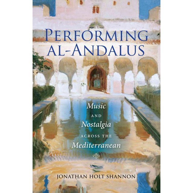 Performing Al-andalus, Jonathan Holt Shannon Hardcover
