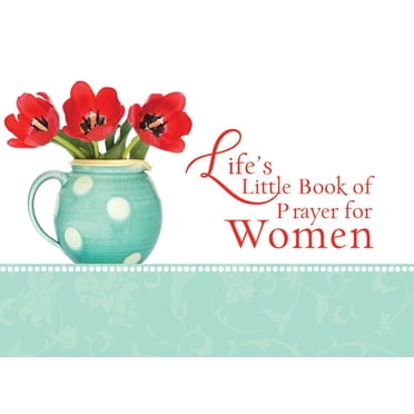 Life's Little Book of Prayer for Women (LIFE'S LITTLE BOOK OF WISDOM)