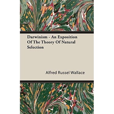 Darwinism - une Exposition de la Théorie de la Sélection Naturelle