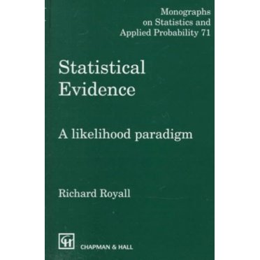 Preuves Statistiques: une Amorce de Vraisemblance (Monographies Chapman & Hall/CRC sur les Statistiques et les Probabilités Appliquées)