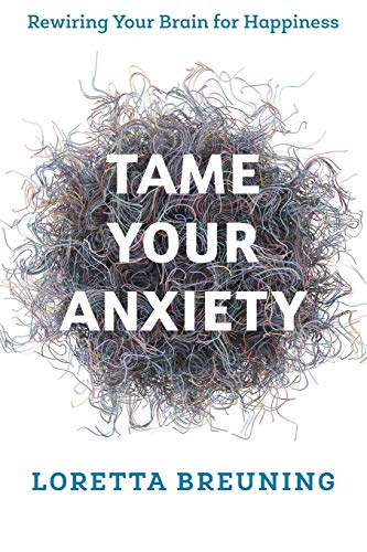 Tame Your Anxiété: Reconnectez Votre Cerveau pour le Bonheur