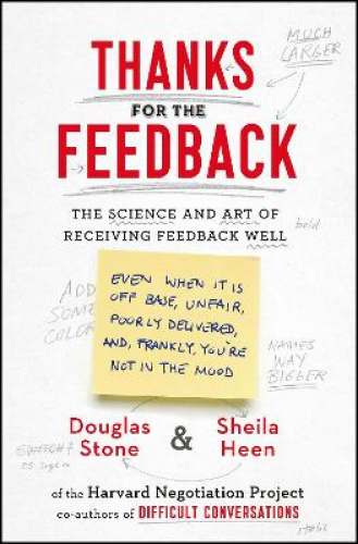 Merci pour le Feedback, la Science et l'Art de Bien Recevoir le Feedback