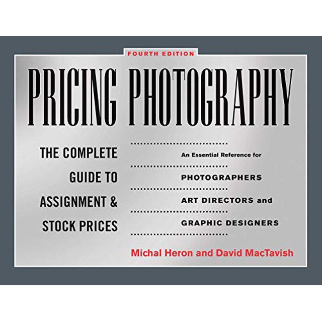 Tarification de la Photographie, le Guide Complet des Cessions et des Cours Boursiers (4e Édition)
