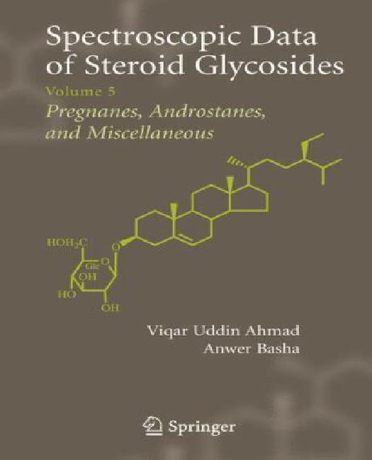 Spectroscopic Data of Steroid Glycosides: Volume 5