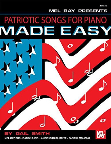 Mel Bay's Patriotic Songs for Piano Made Easy