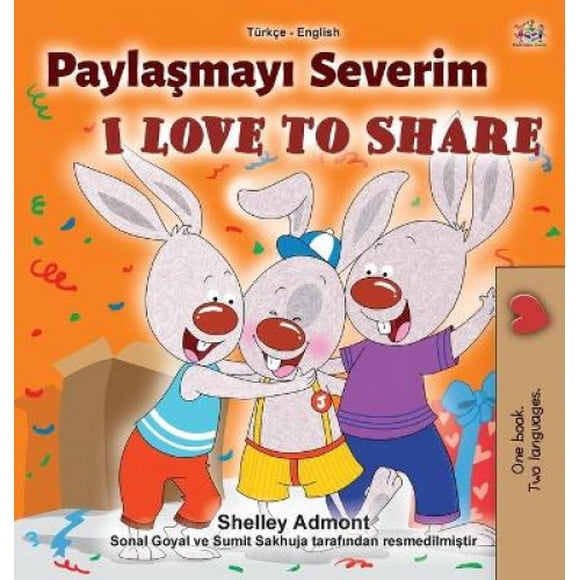 I Love to Share (Turkish English Bilingual Book for Children) (Turkish English Bilingual Collection) [Turkish]