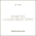 thumbnail image 1 of Padre Pio la Guida Senza Tempo, 1 of 1