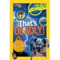 thumbnail image 2 of That's Deadly!: Fatal Facts That Will Test Your Fearless Factor (National Geographic Kids), 2 of 2
