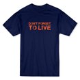 thumbnail image 1 of "Don't Forget To Live" Red Quote Across The Chest Men's Navy T-shirt, 1 of 1